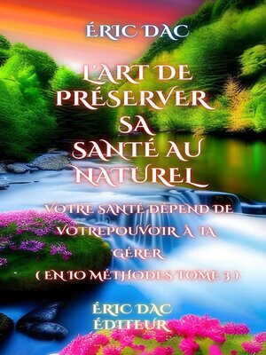 cover image of L'art de préserver sa santé au naturel ( tome 3 )